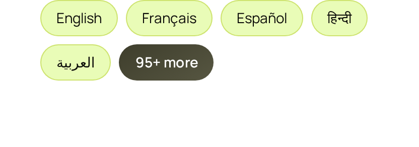 Language chips: English, Français, Español, Hindi, Arabic, and 95+ more.